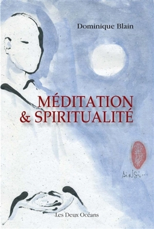Méditation & spiritualité - Dominique Blain