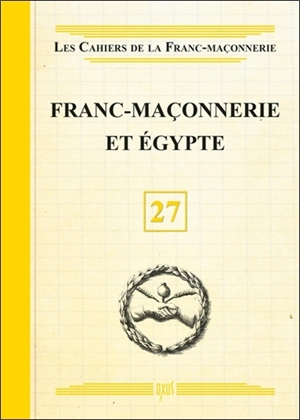 Franc-maçonnerie et Egypte - Collectif des cahiers