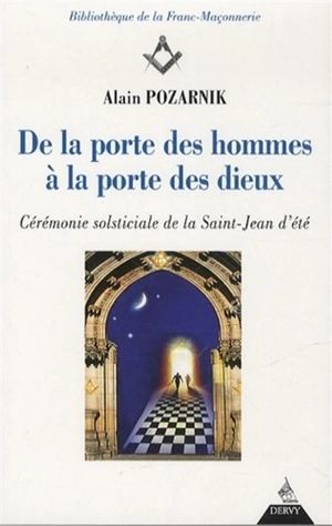 De la porte des hommes à la porte des dieux : cérémonie solsticiale de la Saint-Jean d'été - Alain Pozarnik