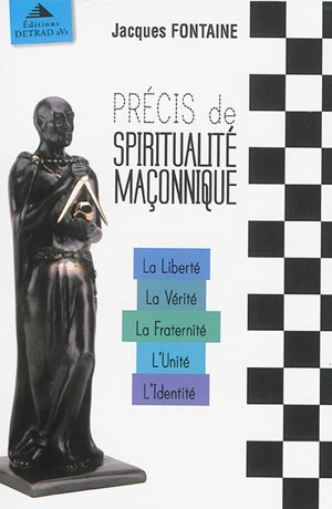 Précis de spiritualité maçonnique - Jacques Fontaine