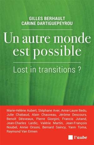 Un autre monde est possible : lost in transitions ?