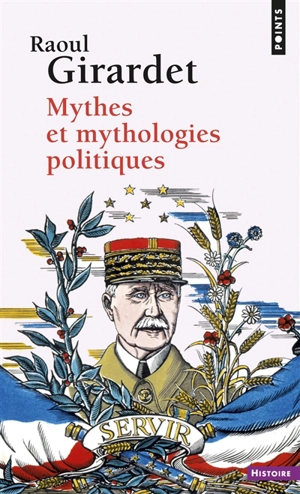 Mythes et mythologies politiques - Raoul Girardet