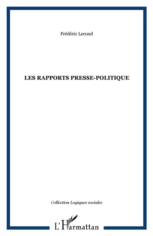 Les rapports presse-politique : mise au point d'une typologie idéale - Jacques Le Bohec