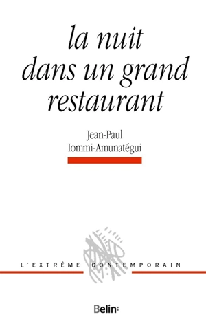 La nuit dans un grand restaurant - Jean-Paul Iommi-Amunatégui