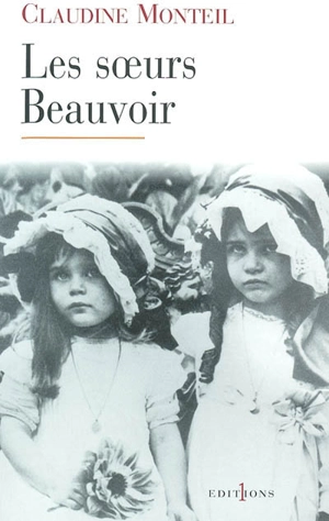 Les soeurs Beauvoir - Claudine Monteil