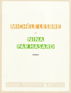 Nina par hasard - Michèle Lesbre