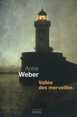 Vallée des merveilles - Anne Weber