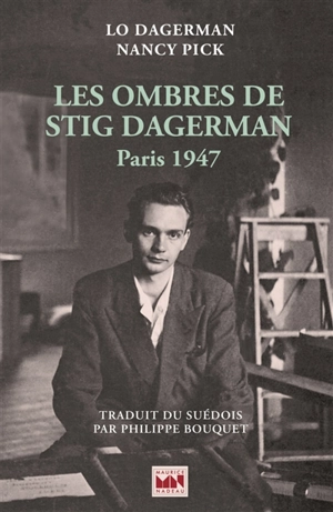 Les ombres de Stig Dagerman : Paris 1947 - Lo Dagerman