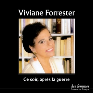 Ce soir, après la guerre - Viviane Forrester