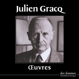 Oeuvres - Julien Gracq