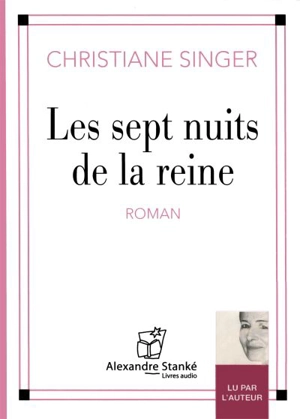 Les sept nuits de la reine - Christiane Singer