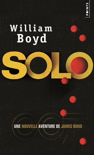 Solo : une nouvelle aventure de James Bond - William Boyd