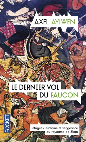 Le faucon du Siam. Vol. 3. Le dernier vol du faucon - Axel Aylwen