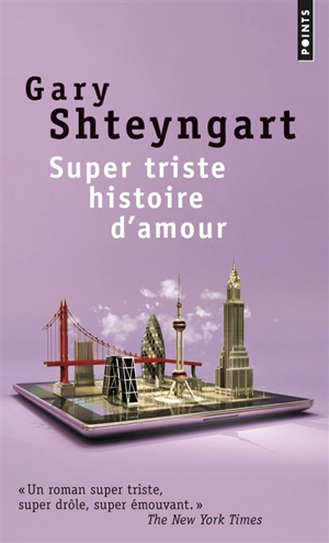 Super triste histoire d'amour - Gary Shteyngart