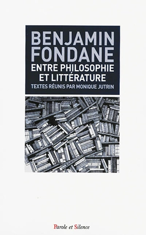 Entre littérature et philosophie - Benjamin Fondane