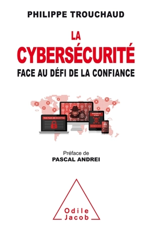 La cybersécurité face au défi de la confiance - Philippe Trouchaud