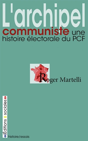 L'archipel communiste - Roger Martelli