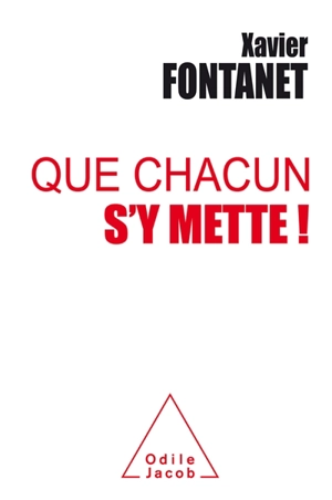 Que chacun s'y mette ! - Xavier Fontanet