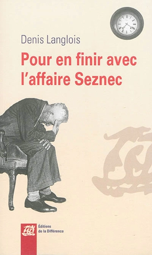 Pour en finir avec l'affaire Seznec - Denis Langlois