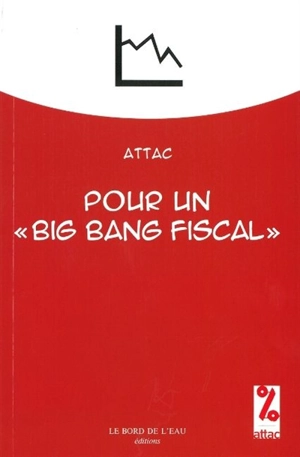 Pour un big bang fiscal - Attac (France)