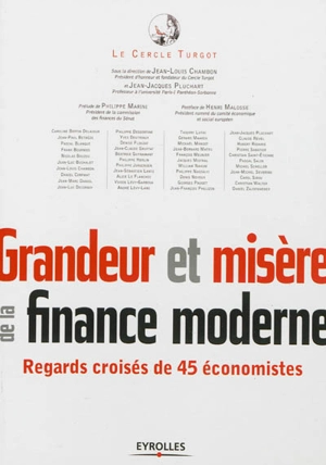 Grandeur et misère de la finance moderne : regards croisés de 45 économistes - Cercle Turgot (France)