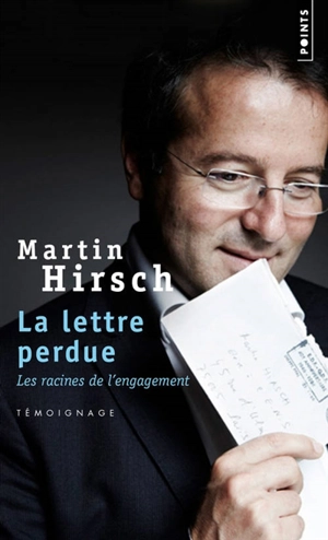 La lettre perdue : les racines de l'engagement : témoignage - Martin Hirsch