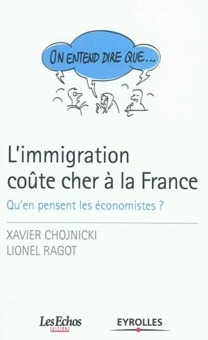 L'immigration coûte cher à la France : qu'en pensent les économistes ? - Xavier Chojnicki