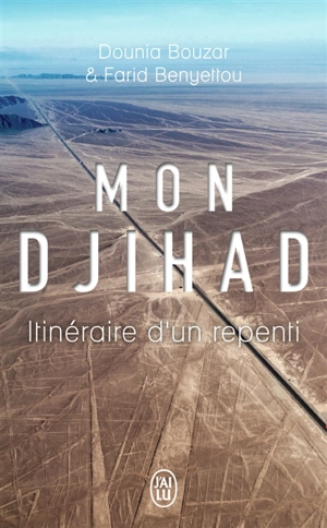 Mon djihad : itinéraire d'un repenti - Dounia Bouzar