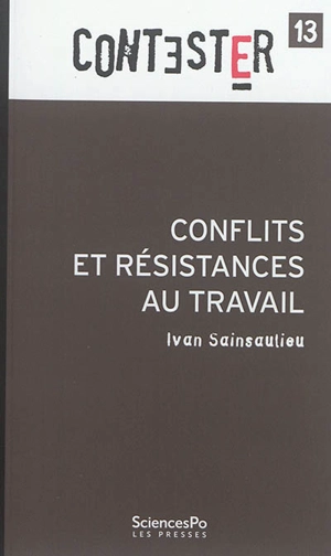 Conflits et résistances au travail - Ivan Sainsaulieu