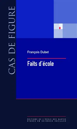 Faits d'école - François Dubet