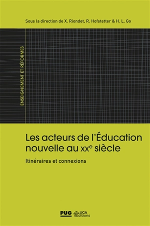 Les acteurs de l'éducation nouvelle au XXe siècle : itinéraires et connexions