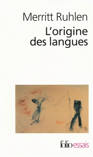 L'origine des langues : sur les traces de la langue mère - Merritt Ruhlen