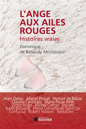 L'ange aux ailes rouges : histoires vraies - Dominique de Rabaudy Montoussin