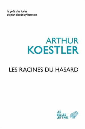 Les racines du hasard - Arthur Koestler