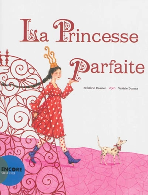 La princesse parfaite - Frédéric Kessler