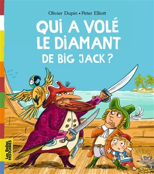 Qui a volé le diamant de Big Jack ? - Olivier Dupin