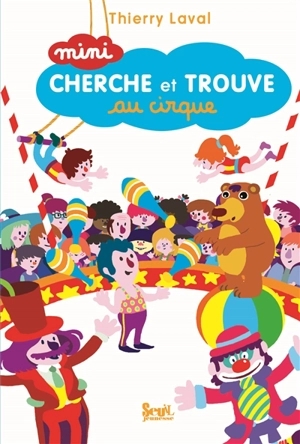 Mini cherche et trouve au cirque - Thierry Laval