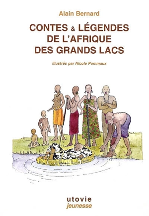 Contes & légendes de l'Afrique des grands lacs - Alain Bernard