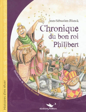 Chronique du bon roi Philibert - Jean-Sébastien Blanck