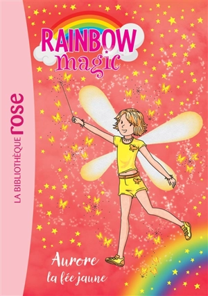 Rainbow magic. Vol. 3. Aurore, la fée jaune - Daisy Meadows