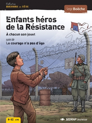 Enfants héros de la Résistance - Serge Boëche