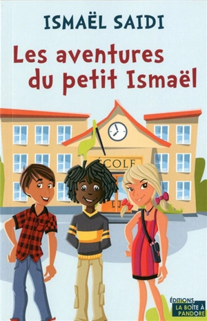 Les aventures du petit Ismaël - Ismaël Saidi