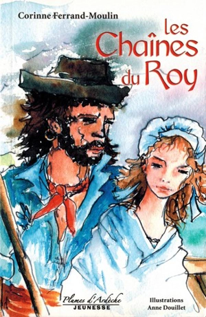 Les chaînes du roy - Corinne Ferrand-Moulin