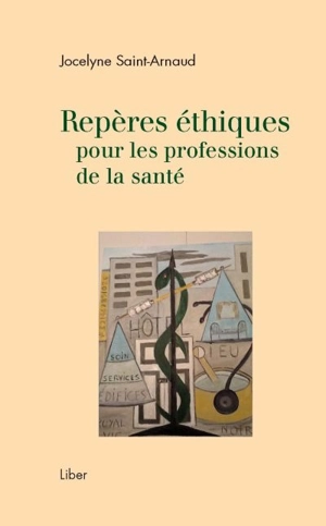 Repères éthiques pour les professions de la santé - Jocelyne Saint-Arnaud