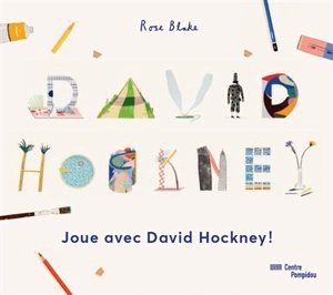 Joue avec David Hockney ! - Rose Blake