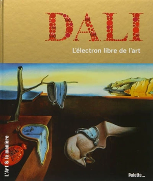 Dali : l'électron libre de l'art - Clémence Simon