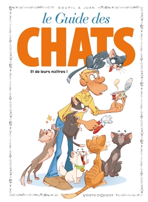 Le guide des chats : et de leurs maîtres ! - Jacky Goupil