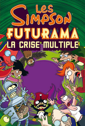 Les Simpson-Futurama : la crise multiple - Matt Groening