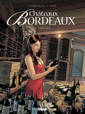 Châteaux Bordeaux. Vol. 3. L'amateur - Corbeyran