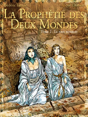 La prophétie des deux mondes. Vol. 2. Le pays sans retour - Frédéric Lenoir